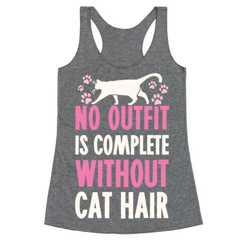No Outfit Is Complete Without Cat Hair Racerback Tank Top