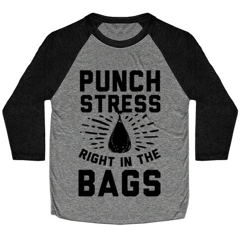 Punch Stress in The Bags! Baseball Tee