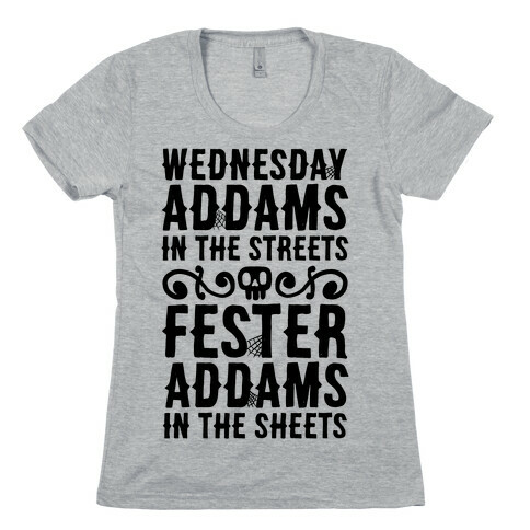 Wednesday Addams In The Streets Fester Addams In The Sheets Womens T-Shirt