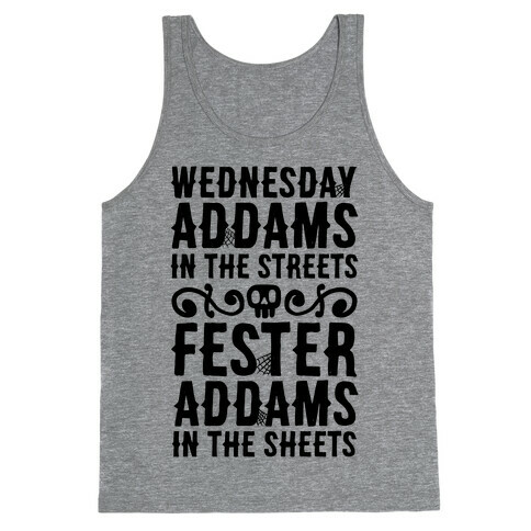 Wednesday Addams In The Streets Fester Addams In The Sheets Tank Top