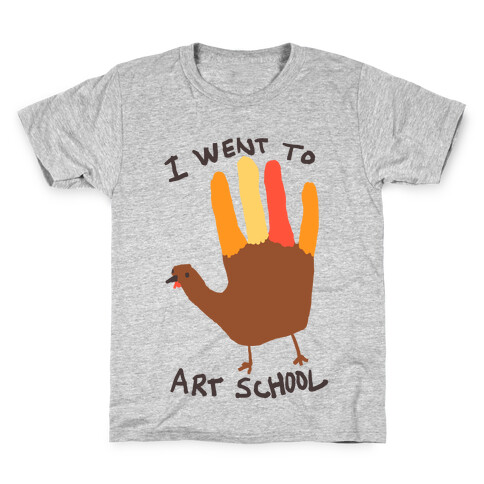 I Went To Art School Hand Turkey Kids T-Shirt