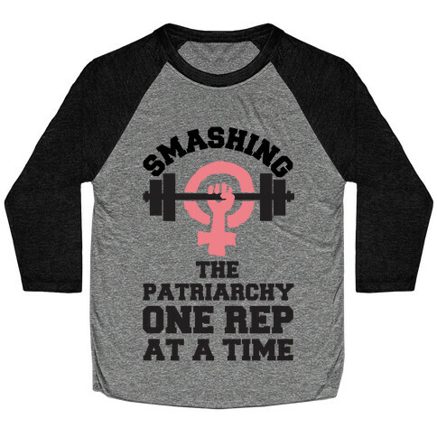 Smashing The Patriarchy One Rep At A Time Baseball Tee