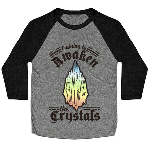 Training to Awaken the Crystals Baseball Tee