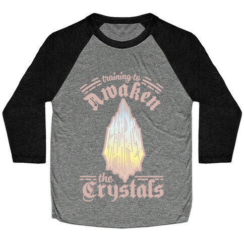 Training to Awaken the Crystals Baseball Tee