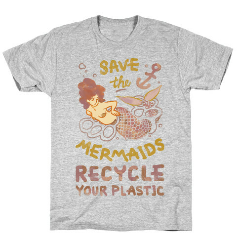 Save The Mermaids Recycle Your Plastic T-Shirt