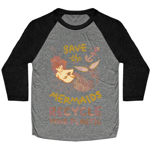 Save The Mermaids Recycle Your Plastic Baseball Tee