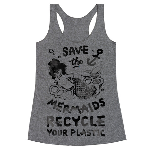 Save The Mermaids Recycle Your Plastic Racerback Tank Top