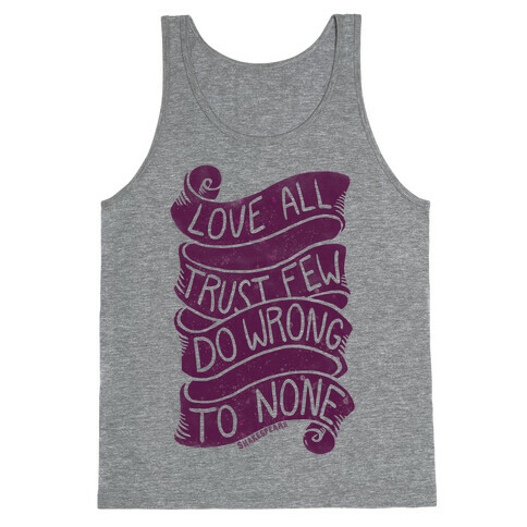 Love All, Trust Few, Do Wrong To None Tank Top