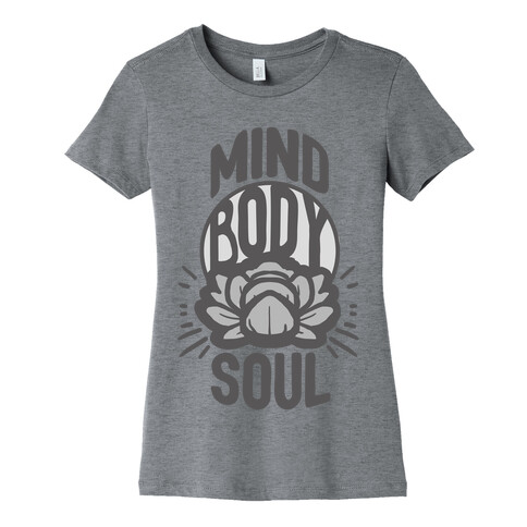 Mind Body Soul Womens T-Shirt