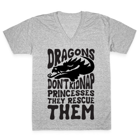 Dragons Don't Kidnap Princesses They Rescue Them V-Neck Tee Shirt