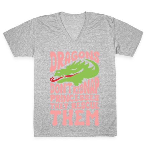 Dragons Don't Kidnap Princesses They Rescue Them V-Neck Tee Shirt