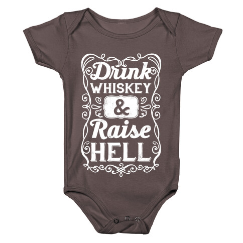 Drink Whiskey and Raise Hell Baby One-Piece