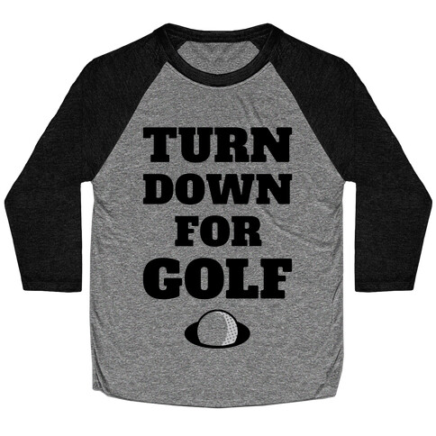 Turn Down For Golf Baseball Tee