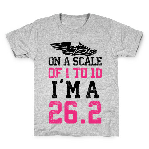 On A Scale Of 1 To 10 I'm A 26.2 Kids T-Shirt