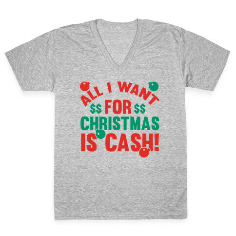 All I Want For Christmas Is Cash V-Neck Tee Shirt