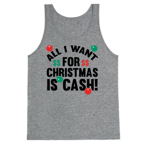 All I Want For Christmas Is Cash Tank Top