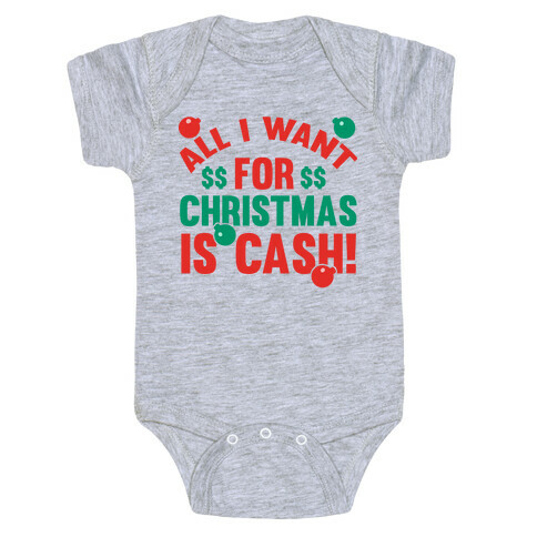 All I Want For Christmas Is Cash Baby One-Piece