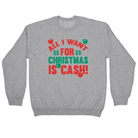 All I Want For Christmas Is Cash Pullover