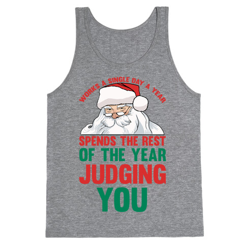 Works A Single Day A year Spends The Rest Of The Year Judging You Tank Top
