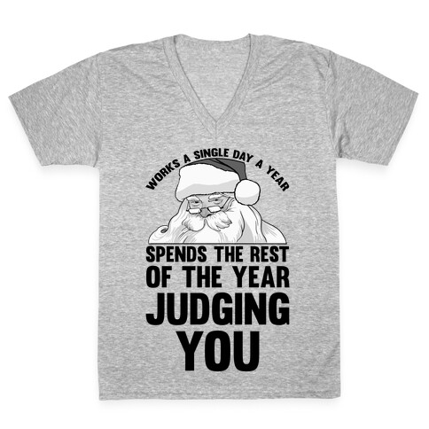 Works A Single Day A year Spends The Rest Of The Year Judging You V-Neck Tee Shirt