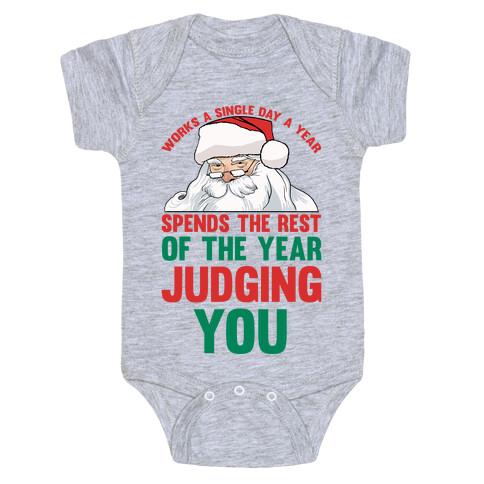 Works A Single Day A year Spends The Rest Of The Year Judging You Baby One-Piece