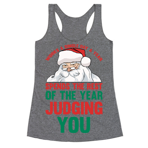 Works A Single Day A year Spends The Rest Of The Year Judging You Racerback Tank Top