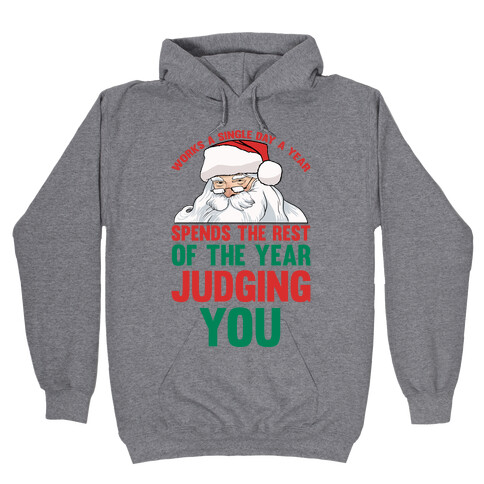 Works A Single Day A year Spends The Rest Of The Year Judging You Hooded Sweatshirt
