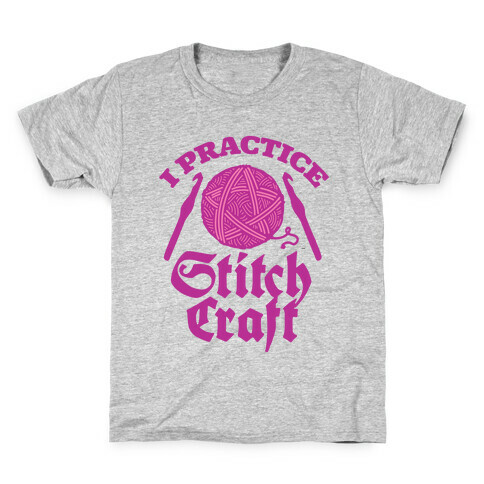 I Practice Stitchcraft Kids T-Shirt