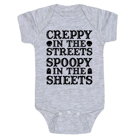 Creppy in the Streets Spoopy in the Sheets Baby One-Piece