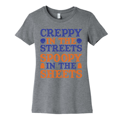 Creppy in the Streets Spoopy in the Sheets Womens T-Shirt