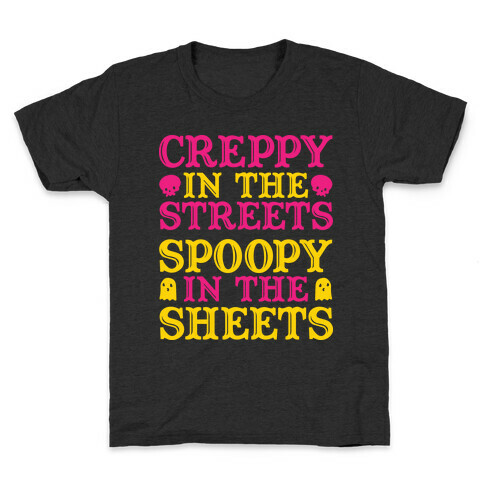 Creppy in the Streets Spoopy in the Sheets Kids T-Shirt