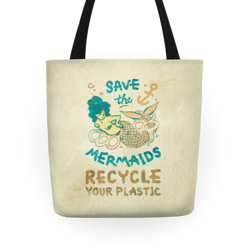 Save The Mermaids Recycle Your Plastic Tote