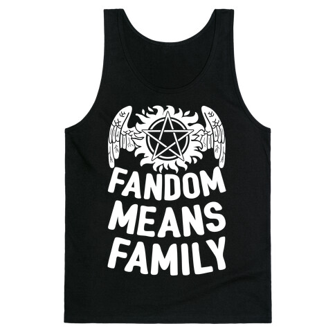 Fandom Means Family (Supernatural) Tank Top