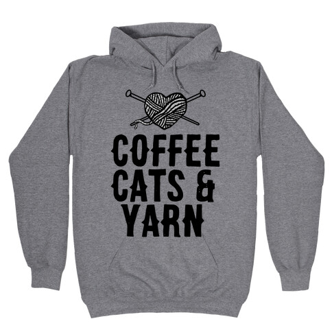 Coffee, Cats and Yarn Hooded Sweatshirt