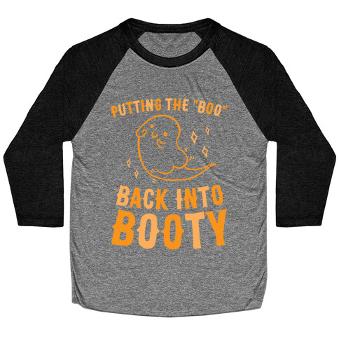 Putting The "Boo" Back Into Booty Baseball Tee