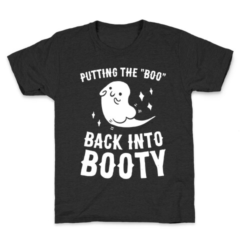 Putting The "Boo" Back Into Booty Kids T-Shirt