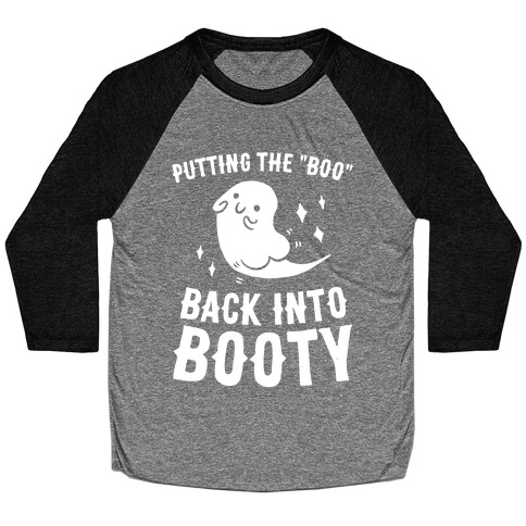 Putting The "Boo" Back Into Booty Baseball Tee