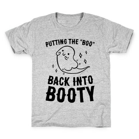 Putting The "Boo" Back Into Booty Kids T-Shirt