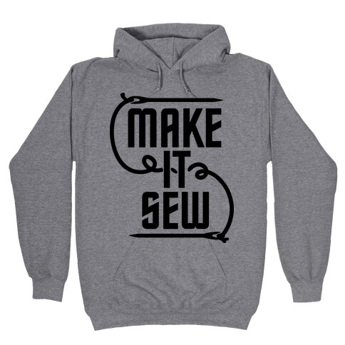 Make It Sew Hooded Sweatshirt