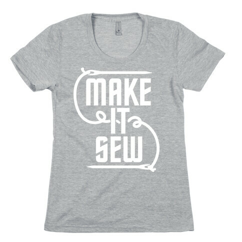 Make It Sew Womens T-Shirt