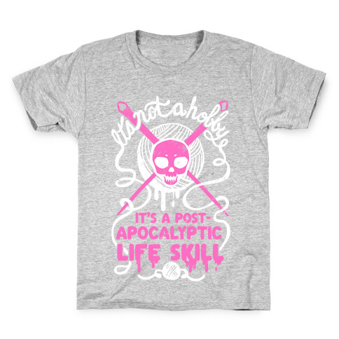 It's Not A Hobby It's A Post- Apocalyptic Life Skill Kids T-Shirt