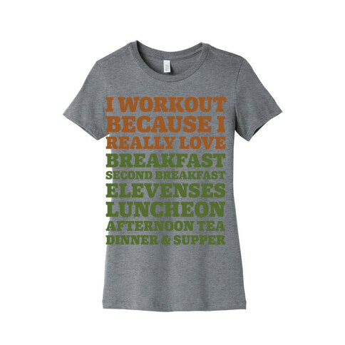 I Workout Because I Love Eating Like a Hobbit Womens T-Shirt