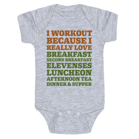 I Workout Because I Love Eating Like a Hobbit Baby One-Piece