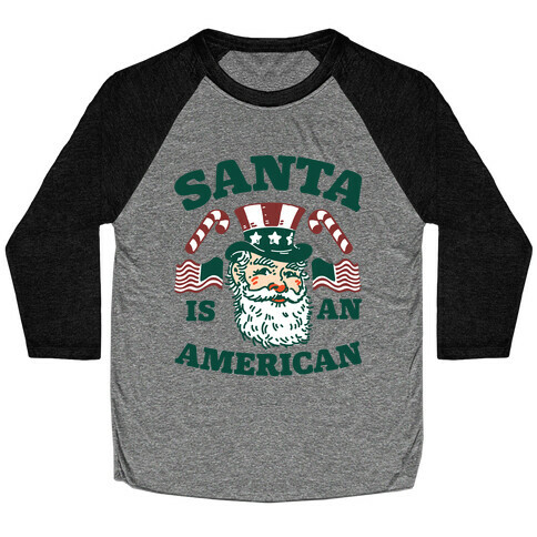 Santa Is An American Baseball Tee