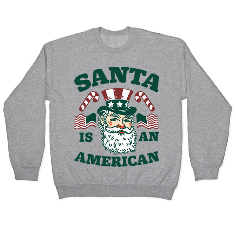 Santa Is An American Pullover