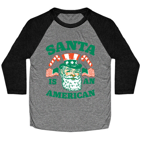 Santa Is An American Baseball Tee