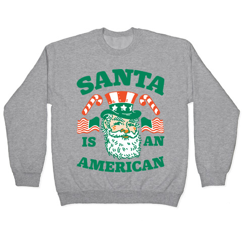 Santa Is An American Pullover