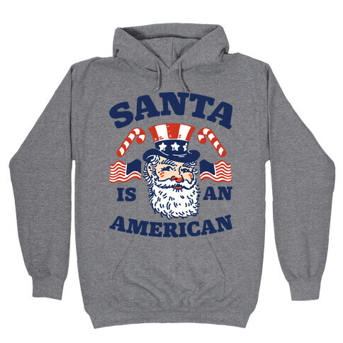 Santa Is An American Hooded Sweatshirt