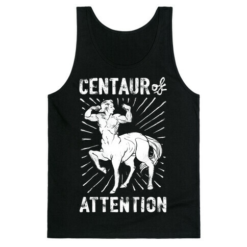 Centaur of Attention Tank Top