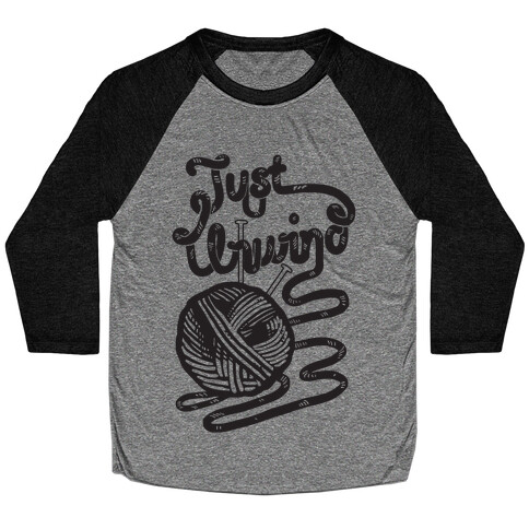 Just Unwind Baseball Tee